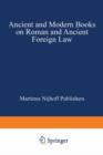 Ancient and Modern Books on Roman and Ancient Foreign Law - eBook