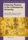 Producing Pleasure in the Contemporary University - eBook