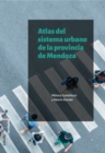 Atlas del sistema urbano de la provincia de Mendoza - eBook