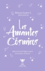 Los amantes cosmicos : Manual astrologico para encontrar el amor - eBook