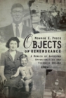 Objects of Remembrance : A Memoir of American Opportunities and Viennese Dreams - eBook
