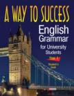 A Way to Success English Grammar for University Students - Year 1 - Students Book : (3 ?? ???????, ?????????? ?? ???????????) - eBook