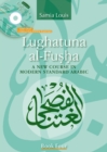 Lughatuna Al-Fusha: Book 4 : A New Course in Modern Standard Arabic - Book