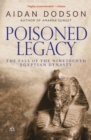 Poisoned Legacy : The Fall of the Nineteenth Egyptian Dynasty - Book