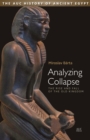 Analyzing Collapse : The Rise and Fall of the Old Kingdom - Book