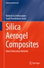 Silica Aerogel Composites : Novel Fabrication Methods - eBook