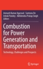 Combustion for Power Generation and Transportation : Technology, Challenges and Prospects - Book