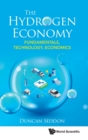Hydrogen Economy, The: Fundamentals, Technology, Economics - Book