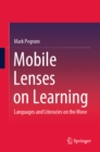 Mobile Lenses on Learning : Languages and Literacies on the Move - eBook