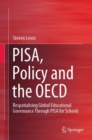 PISA, Policy and the OECD : Respatialising Global Educational Governance Through PISA for Schools - eBook