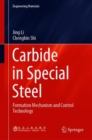 Carbide in Special Steel : Formation Mechanism and Control Technology - eBook