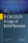 R-CALCULUS: A Logic of Belief Revision - eBook