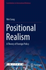 Positional Realism : A Theory of Foreign Policy - eBook