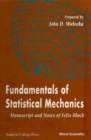 Fundamentals Of Statistical Mechanics: Manuscript And Notes Of Felix Bloch - eBook