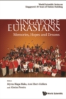 Singapore Eurasians: Memories, Hopes And Dreams - eBook