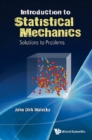 Introduction To Statistical Mechanics: Solutions To Problems - eBook