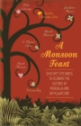 A Monsoon Feast: Short stories to celebrate the cultures of Kerala and Singapore : Short stories to celebrate the cultures of Kerala and Singapore - eBook