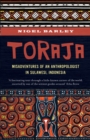 Toraja : Misadventures of a Social Anthropologist in Sulawesi, Indonesia - eBook