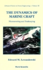 Dynamics Of Marine Craft, The: Maneuvering And Seakeeping - eBook