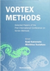 Vortex Methods: Selected Papers Of The First International Conference On Vortex Methods - eBook