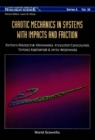Chaotic Mechanics In Systems With Impacts And Friction - eBook