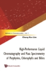 High-performance Liquid Chromatography And Mass Spectrometry Of Porphyrins, Chlorophylls And Bilins - eBook