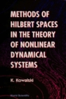 Methods Of Hilbert Spaces In The Theory Of Nonlinear Dynamical Systems - eBook