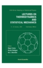 Lectures On Thermodynamics And Statistical Mechanics - Proceedings Of The Xxiii Winter Meeting On Statistical Physics - eBook