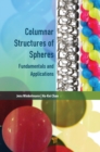 Columnar Structures of Spheres : Fundamentals and Applications - eBook
