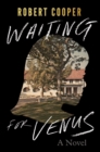 Waiting for Venus - A Novel - eBook