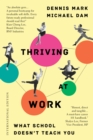 Thriving at Work : What School Doesn't Teach You (International Edition) - Book