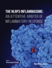 The NLRP3 Inflammasome: An Attentive Arbiter of Inflammatory Response - eBook