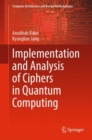 Implementation and Analysis of Ciphers in Quantum Computing - eBook