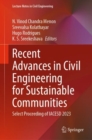 Recent Advances in Civil Engineering for Sustainable Communities : Select Proceeding of IACESD 2023 - eBook
