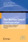 Man-Machine Speech Communication : 18th National Conference, NCMMSC 2023, Suzhou, China, December 8-10, 2023, Proceedings - eBook