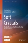 Soft Crystals : Flexible Response Systems with High Structural Order - eBook