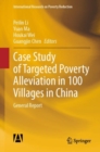 Case Study of Targeted Poverty Alleviation in 100 Villages in China : General Report - eBook