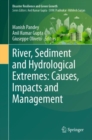 River, Sediment and Hydrological Extremes: Causes, Impacts and Management - eBook