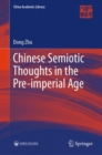 Chinese Semiotic Thoughts in the Pre-imperial Age - eBook