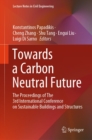 Towards a Carbon Neutral Future : The Proceedings of The 3rd International Conference on Sustainable Buildings and Structures - eBook