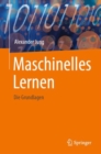 Maschinelles Lernen : Die Grundlagen - eBook