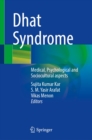 Dhat Syndrome : Medical, Psychological and Sociocultural aspects - eBook