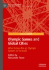 Olympic Games and Global Cities : What Future for an Olympic System in Turmoil? - eBook