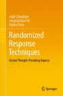 Randomized Response Techniques : Certain Thought-Provoking Aspects - eBook