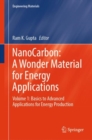 NanoCarbon: A Wonder Material for Energy Applications : Volume 1: Basics to Advanced Applications for Energy Production - eBook