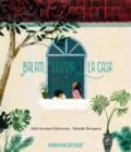 Balam, Lluvia y la casa - eBook