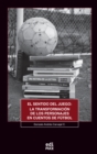 El sentido del juego: La transformacion de los personajes en cuentos de futbol - eBook