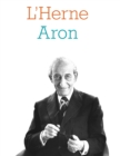 Cahier de L'Herne n(deg)137 : Raymond Aron - eBook