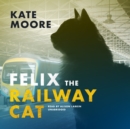 Felix the Railway Cat - eAudiobook