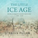 The Little Ice Age - eAudiobook